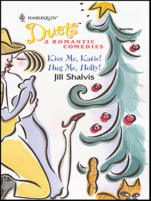 Title details for Kiss Me, Katie! and Hug Me, Holly! by Jill Shalvis - Available